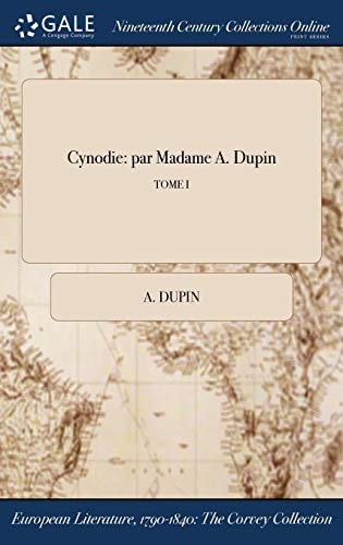 Cynodie Par Madame A. Dupin; Tome I