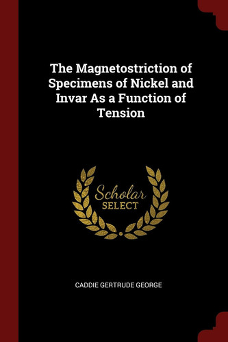 The Magnetostriction of Specimens of Nickel and Invar As a Function of Tension