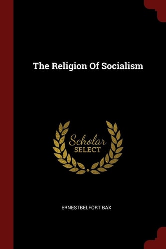 The Religion of Socialism