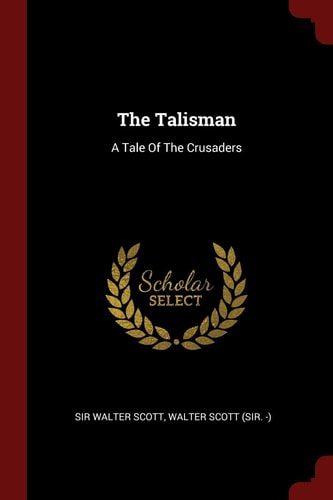 The Talisman A Tale of the Crusaders