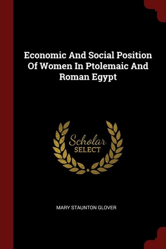 Economic and Social Position of Women in Ptolemaic and Roman Egypt