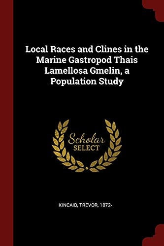 Local Races and Clines in the Marine Gastropod Thais Lamellosa Gmelin, a Population Study