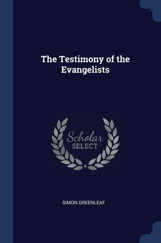 The Testimony of the Evangelists
