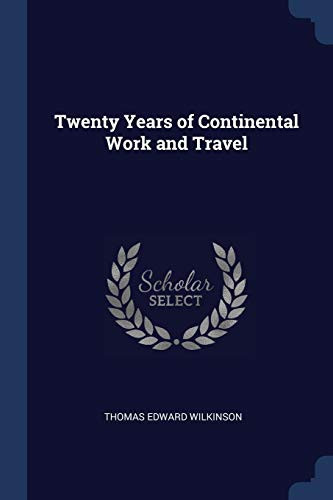 Twenty Years of Continental Work and Travel