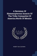 A Revision Of Hymenopterous Insects Of The Tribe Cremastini Of America North Of Mexico