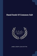 Hand-Book of Common Salt
