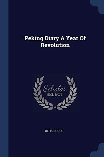 Peking Diary a Year of Revolution