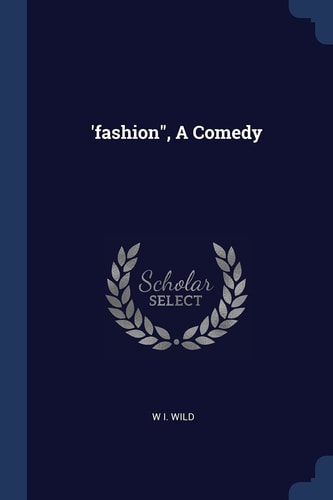 'fashion", A Comedy