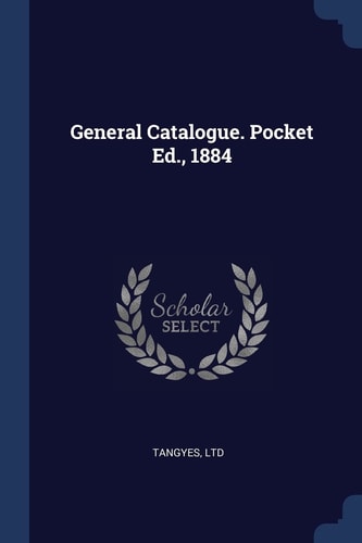 General Catalogue. Pocket Ed., 1884