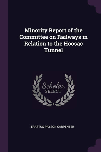 Minority Report of the Committee on Railways in Relation to the Hoosac Tunnel