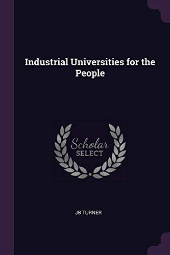 Industrial Universities for the People