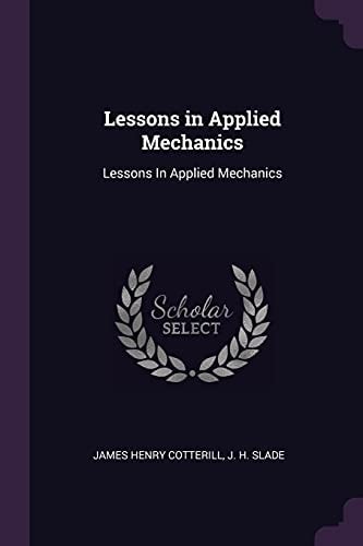 Lessons in Applied Mechanics