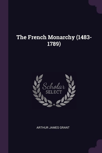 The French Monarchy (1483-1789)