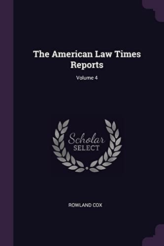The American Law Times Reports; Volume 4