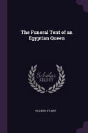 The Funeral Tent of an Egyptian Queen