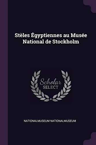 Stèles Égyptiennes Au Musée National de Stockholm