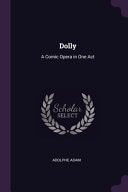 Dolly A Comic Opera in One Act