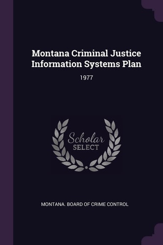 Montana Criminal Justice Information Systems Plan 1977