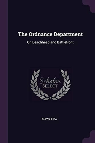 The Ordnance Department On Beachhead and Battlefront