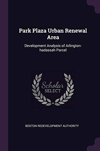 Park Plaza Urban Renewal Area Development Analysis of Arlington-Hadassah Parcel