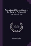Receipts and Expenditures of the Town of Portsmouth 1983-1984/1984-1985