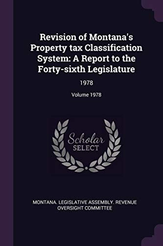 Revision of Montana's Property Tax Classification System: A Report to the Forty-Sixth Legislature, 1978