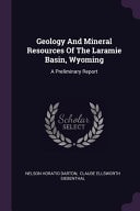 Geology And Mineral Resources Of The Laramie Basin, Wyoming A Preliminary Report
