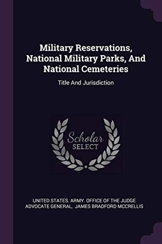 Military Reservations, National Military Parks, And National Cemeteries Title And Jurisdiction