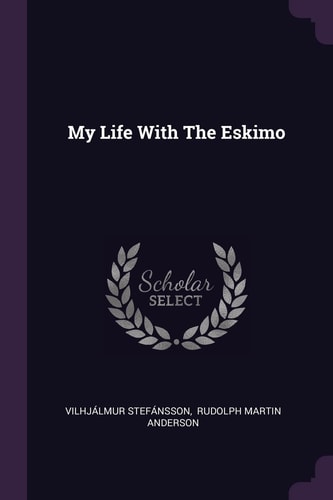 My Life With The Eskimo