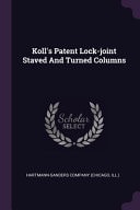 Koll's Patent Lock-Joint Staved and Turned Columns