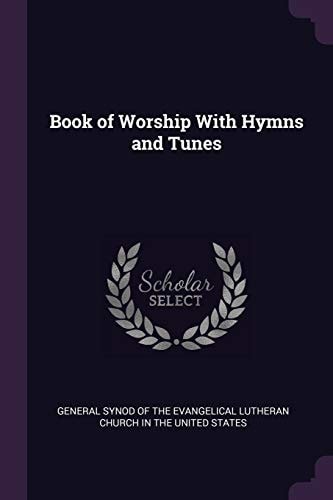 Book of Worship With Hymns and Tunes
