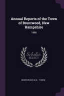 Annual Reports of the Town of Brentwood, New Hampshire 1966