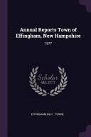 Annual Reports Town of Effingham, New Hampshire 1977