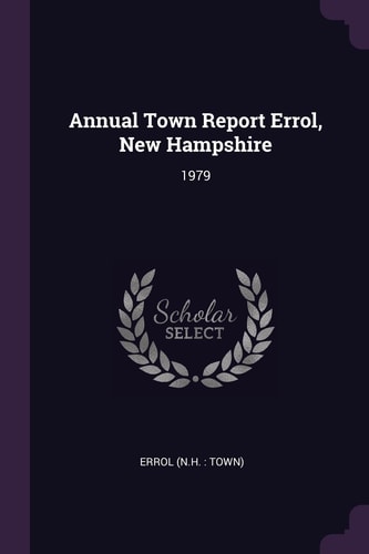 Annual Town Report Errol, New Hampshire 1979