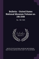 Bulletin - United States National Museum Volume No. 196 1949