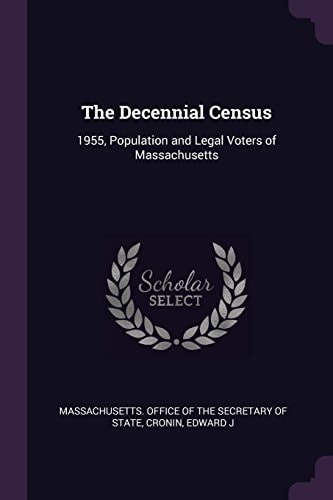 The Decennial Census 1955, Population and Legal Voters of Massachusetts