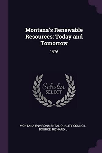 Montana's Renewable Resources Today and Tomorrow: 1976