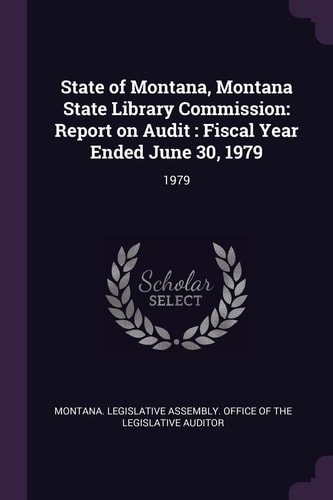 State of Montana, Montana State Library Commission Report on Audit: Fiscal Year Ended June 30, 1979