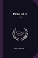 Purdue Debris 1912