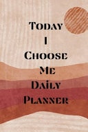 Boho Daily Planner: Today I Choose Me
