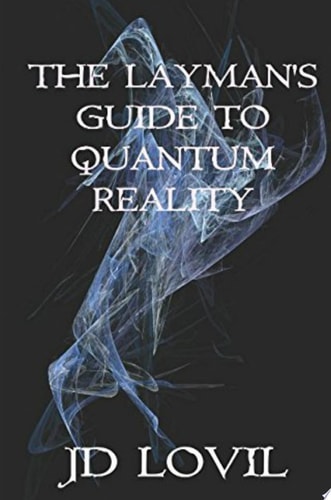 The Layman's Guide to Quantum Reality