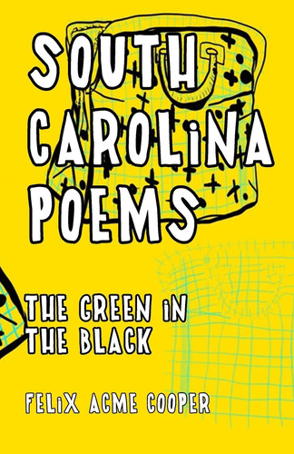 South Carolina Poems The Green In The Black