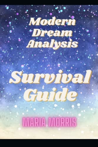 Modern Dream Analysis Survival Guide