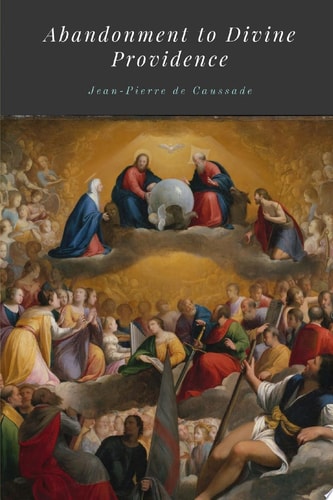 Abandonment to Divine Providence