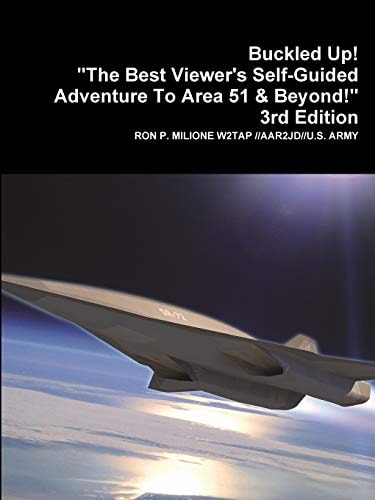Buckled Up! the Best Viewer's Guide Adventure to Area 51 & Beyond!