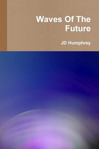 Waves of the Future