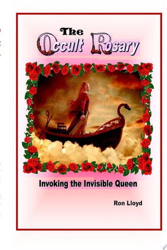 "The Occult Rosary"- (Invoking the Invisible Queen)