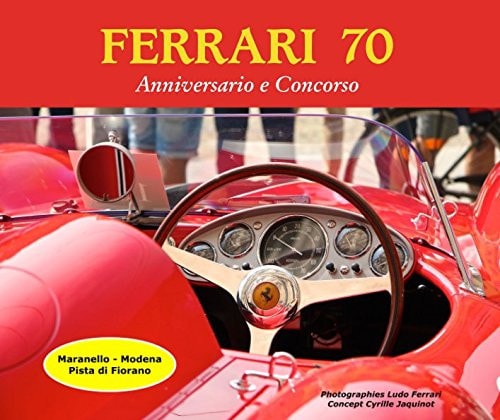FERRARI 70 Anniversario e Concorso