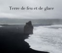Terre de Feu et de Glace
