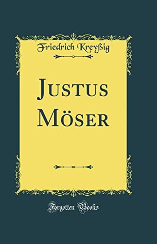 Justus Möser (Classic Reprint)